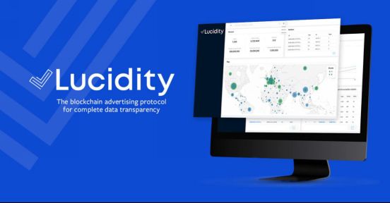 Lucidity：用区块链消除数字广告供应链的信任危机